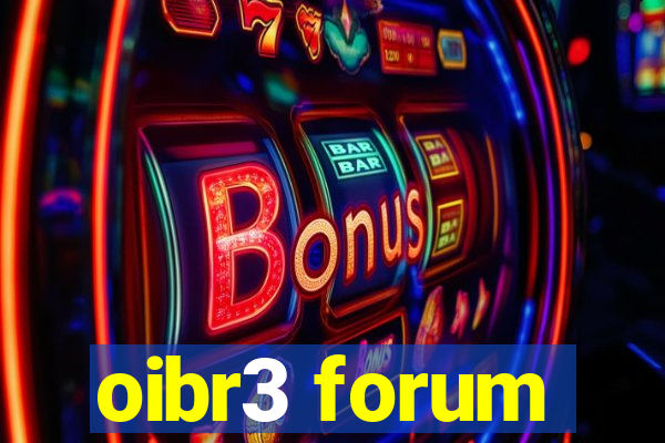 oibr3 forum